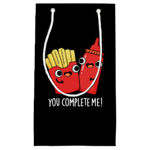 Petit Sac Cadeau Vous Me Complétez Fries Funny Ketchup Pun Dark BG