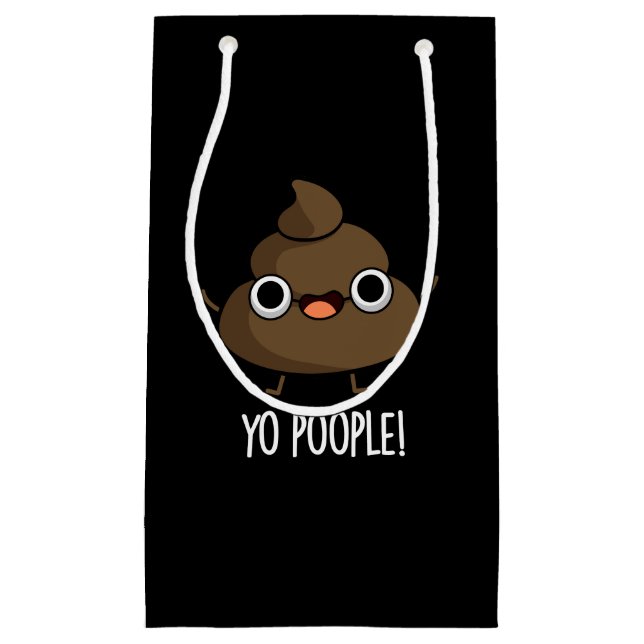 Petit Sac Cadeau Yo Popeople Funny Poop Pun Dark BG (Devant)