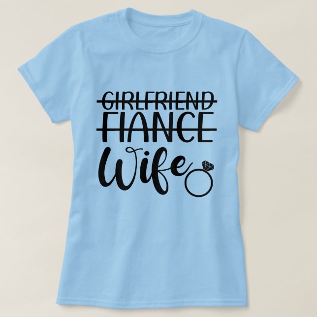 Petite amie, Fiancée, Épouse T-shirt pour femmes (Design devant)