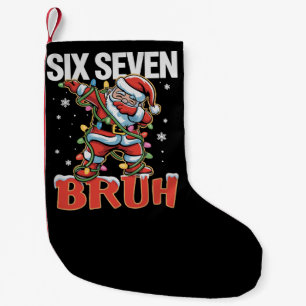 Petite Chaussette De Noël 67 Six Seven Burh Père Noël Dab Noël 6 7 Meme 