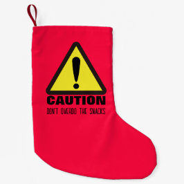 Petite Chaussette De Noël Caution! Dear Santa 