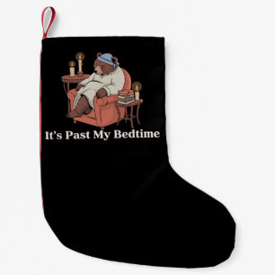 Petite Chaussette De Noël C'est passé mon heure de coucher Mème drôle d'ours
