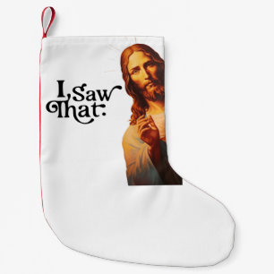 Petite Chaussette De Noël Citation drôle Jésus mème J'ai vu ce chrétien