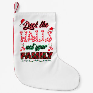 Petite Chaussette De Noël Deck Les Halls Pas Votre Famille