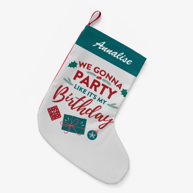 Petite Chaussette De Noël Fête comme c'est mon anniversaire (Devant (Accrochage))