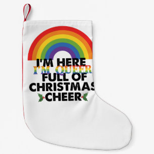 Petite Chaussette De Noël Je suis là, je suis queer et je suis plein de joie