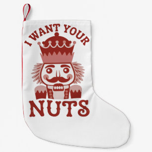 Petite Chaussette De Noël Je veux vos noix Snarky Casse-noisette Noël 