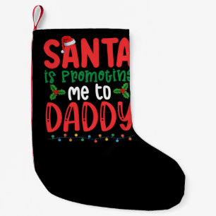 Petite Chaussette De Noël Papa Noël me promeut au rang de Papa pour Noël en 