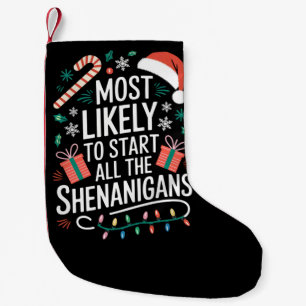 Petite Chaussette De Noël Très Probable De Commencer Toutes Les Shenanigans 