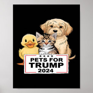 Pets for Trump lustige Abstimmung Präsident 2024 Poster
