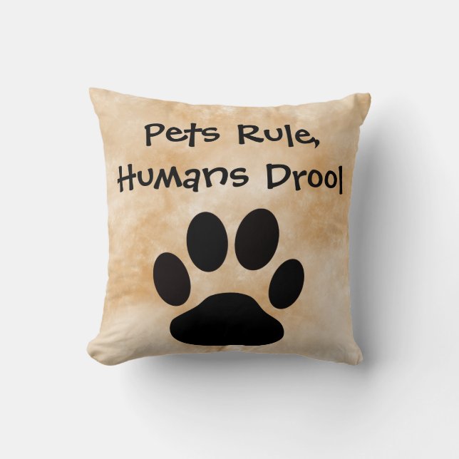 Pets Rule Pillow Kissen (Vorderseite)