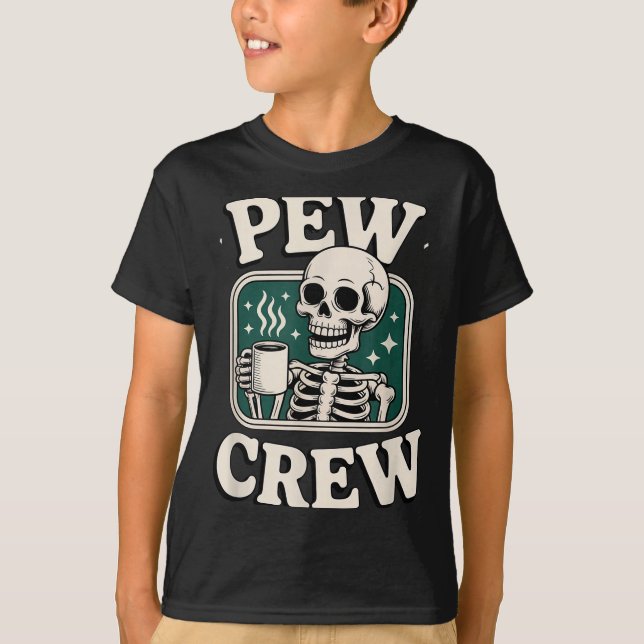 Pew Crew Skeleton With Coffee, Funny Church Tee  (Vorderseite)