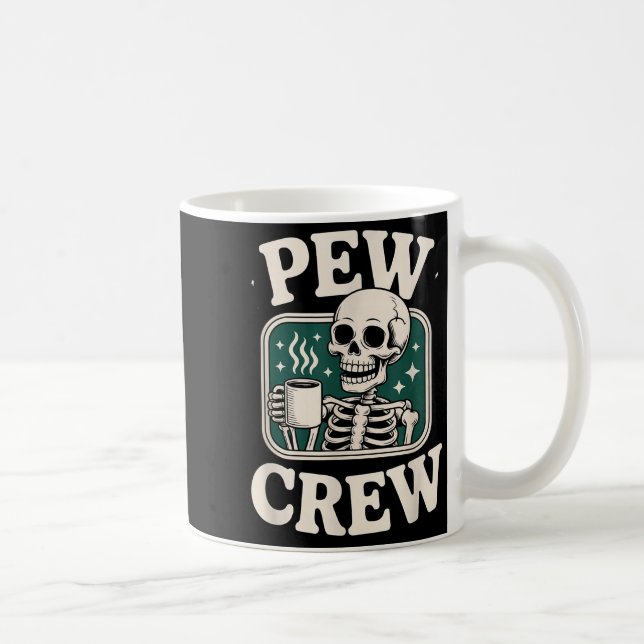 Pew Crew Skeleton With Coffee, Funny Church Tee  Kaffeetasse (Rechts)