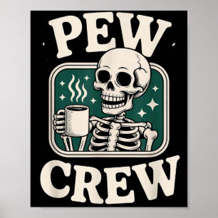Pew Crew Skelett mit Kaffee, Lustiges Kirchent-Shi Poster