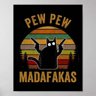 Pew Madafakas Pew Waffen Lustige schwarze Katze Re Poster