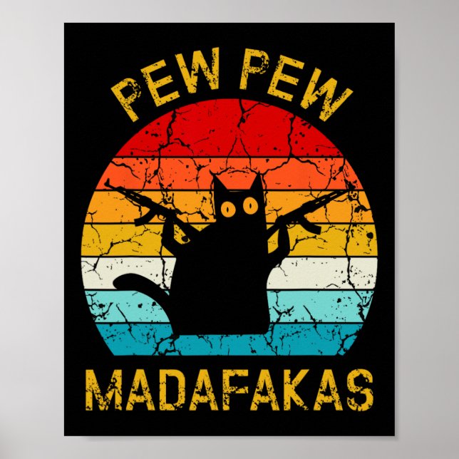 Pew Madafakas Pew Waffen Lustige schwarze Katze Re Poster (Vorne)
