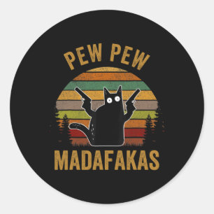 Pew Madafakas Pew Waffen Lustige schwarze Katze Re Runder Aufkleber