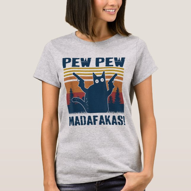 Pew Pew Madafakas Crazy Cat Lover Meme T-Shirt (Vorderseite)