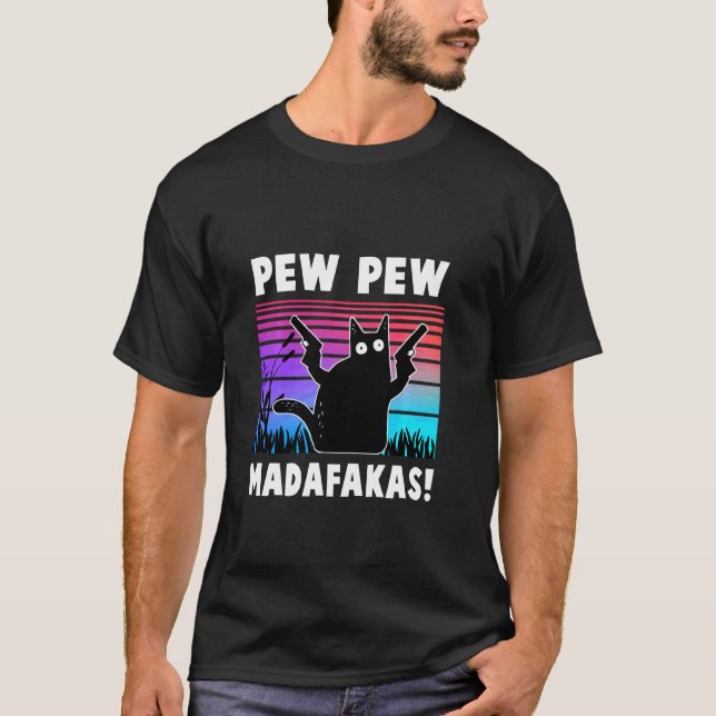 Pew Pew Madafakas Funny Ca T-Shirt (Vorderseite)