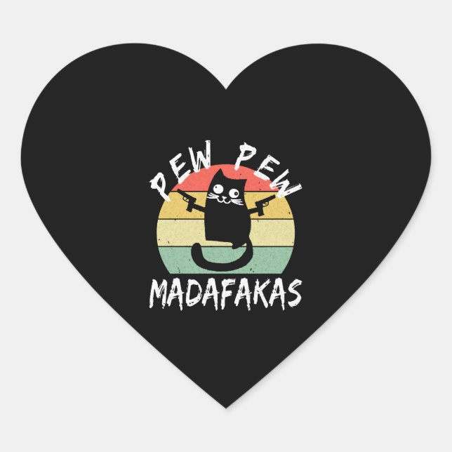 Pew Pew Madafakas Funny Cat Crazy Cat Herz-Aufkleber (Vorderseite)