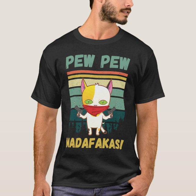 Pew Pew Madafakas Funny Cat Kitten Gun Graphic T-Shirt (Vorderseite)