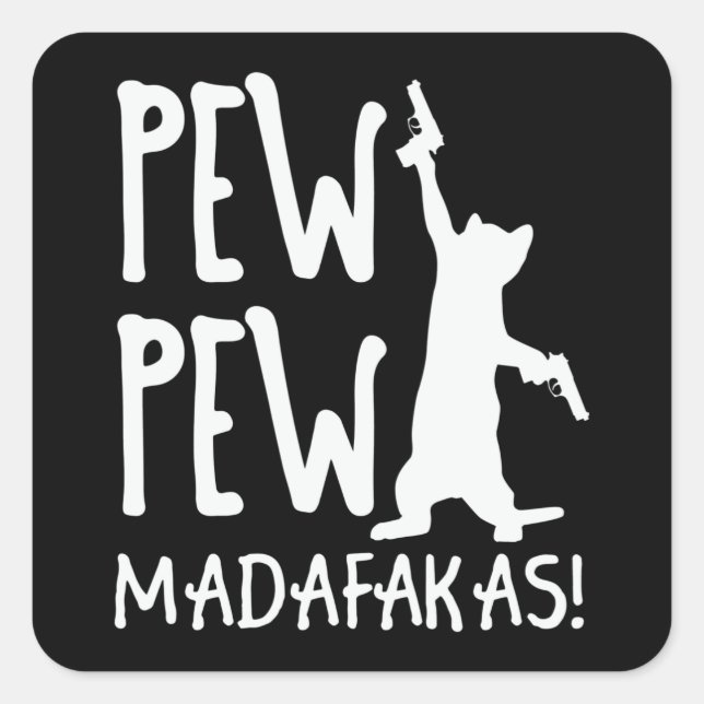 Pew Pew Madafakas Quadratischer Aufkleber (Vorderseite)