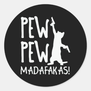 Pew Pew Madafakas Runder Aufkleber