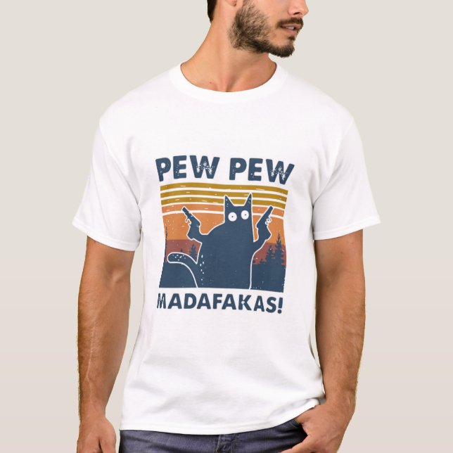 Pew Pew Madafakas T-Shirt (Vorderseite)