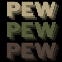 Pew Pew Pew Camouflage