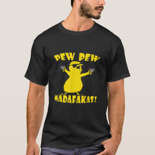Pew Pew Pew Madafakas Drôle Petit Poulet T-shirt