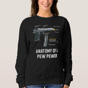 Pew Pewer Anatomie Science Weapon Geek Gun Gamer Sweatshirt
