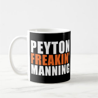 Peyton Freakin' Manning T - Shirt Kaffeetasse