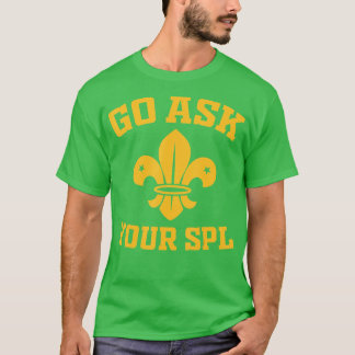 Pfadfindergruppe Go frage SPL Wandern T-Shirt