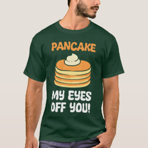 Pfannkuchen Frühstück Essen Wortspiel Pfannkuchen T-Shirt