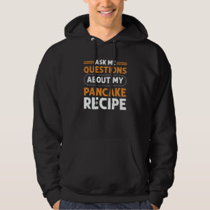 Pfannkuchen-Macher Frag Mich Über Meine Pfannkuche Hoodie