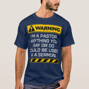 Pfarrer-Geschenke, die mich warnen, dich in eine P T-Shirt