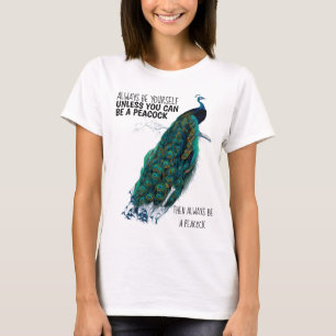 Pfau Sei immer du selbst Lustiges Frauen-Shirt T-Shirt