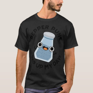 Pfeffer Pep Up My Day Funny Food Puff 1 T-Shirt
