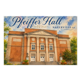 Pfeiffer Hall Theater Naperville Illinois Souvenir Poster