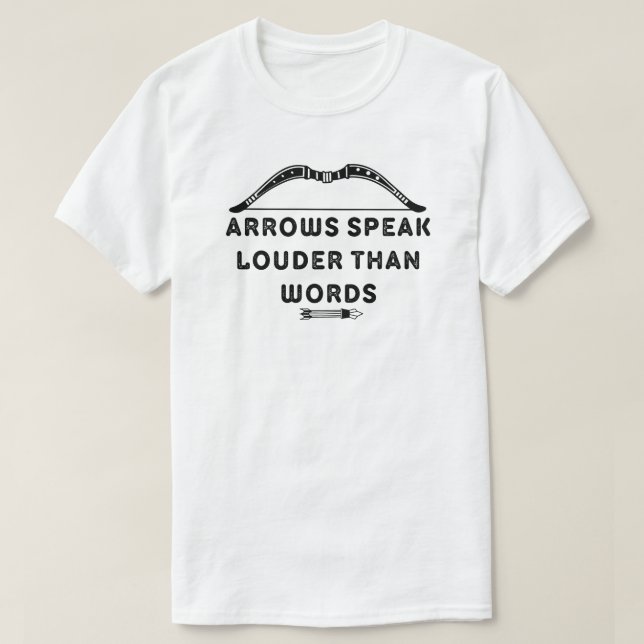 Pfeile sprechen lauter als Worte | Archery Lover T-Shirt (Design vorne)