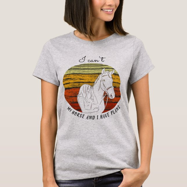 Pferd Lover - Pferd und ich haben Pläne T-Shirt (Vorderseite)