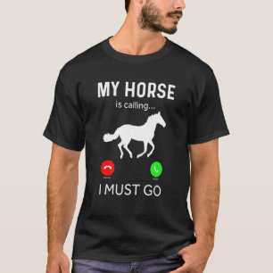 Pferd Mein Pferd ruft und ich muss gehen T-Shirt