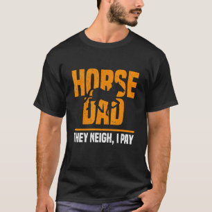 Pferd Papa Sie Wiehern Ich Zahle Pferd Papa Vater T-Shirt