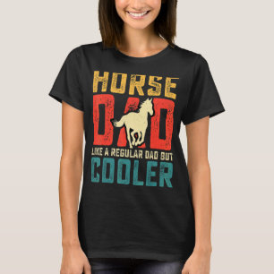 Pferd Papa Wie Ein Regulärer Papa Aber Cooler Retr T-Shirt