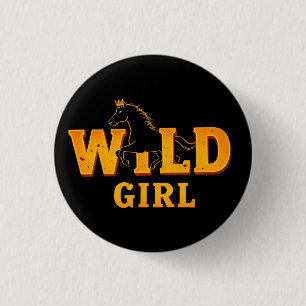 Pferd und "Wild Girl"-Zeichen Button