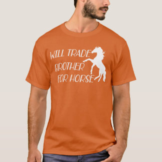 Pferd wird Bruder gegen Pferd tauschen T-Shirt