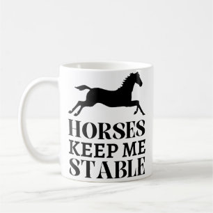 Pferde halten mich stabil Rennpferd-Reiten Lustige Kaffeetasse