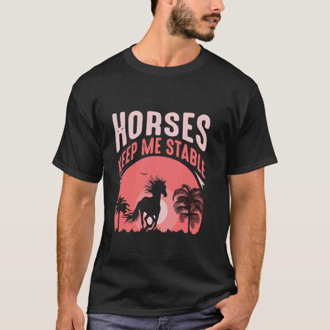Pferde halten mich stabil T-Shirt (Vorderseite)
