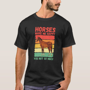 Pferde machen mich glücklich, nicht so sehr T-Shirt