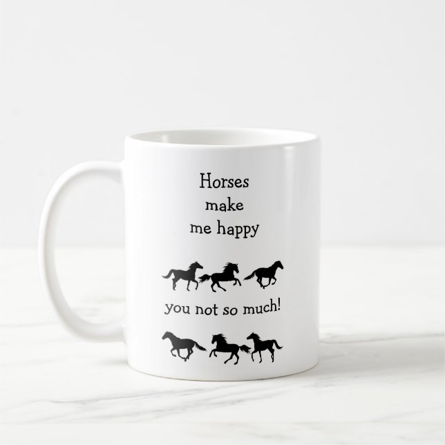 Pferde machen mich glücklich Sie nicht so viel lus Kaffeetasse (Links)